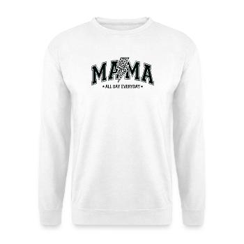 Mama den ganzen Tag - Unisex Pullover - Weiß - Vorne