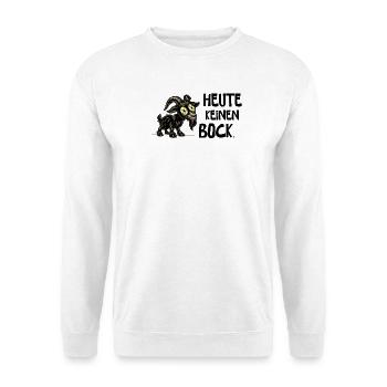 Heute keinen Bock – Lustiger Ziegenbock Spruch - Unisex Pullover - Weiß - Vorne - Alina (178cm) & Michal (187cm)