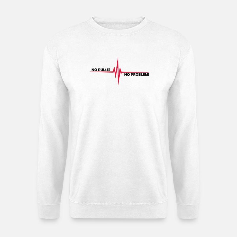 No pulse? - No problem - Unisex Pullover - Weiß