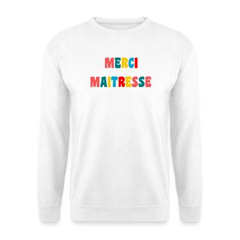 MISTRESS. THANK YOU. THANK YOU MISTRESS - Unisex Sweatshirt - white - Front