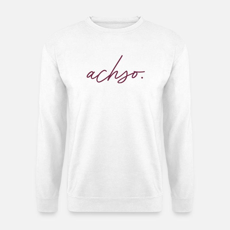 achso. - Unisex Pullover - Weiß