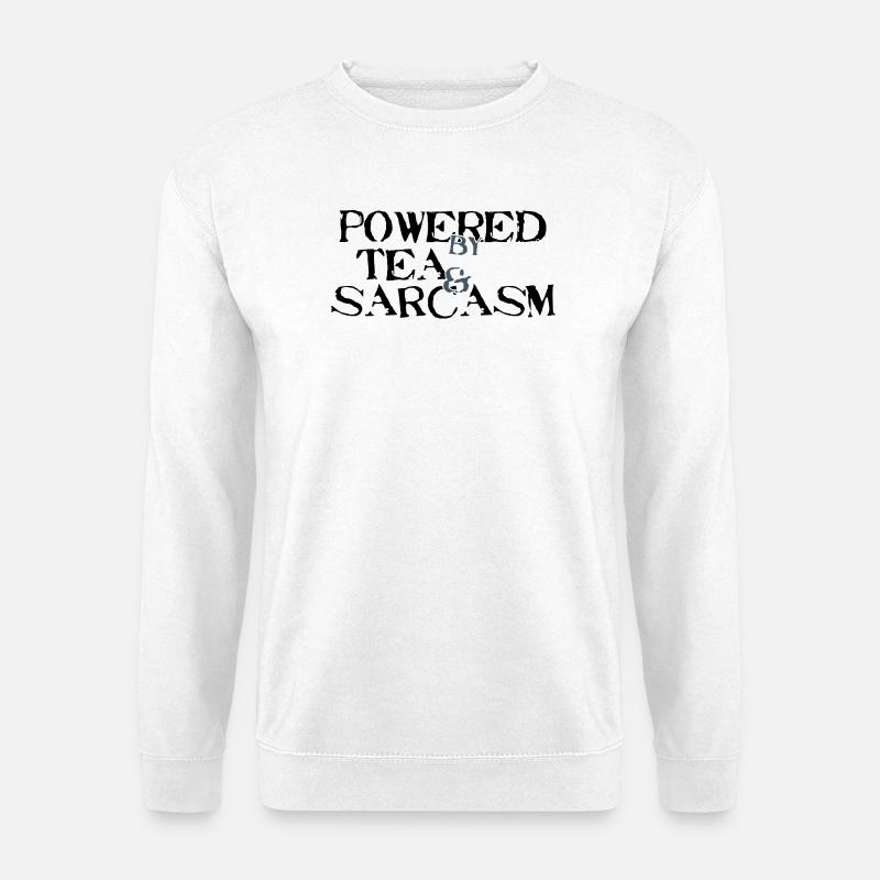 Powered by Tea & Sarcasm - Unisex Pullover - Weiß