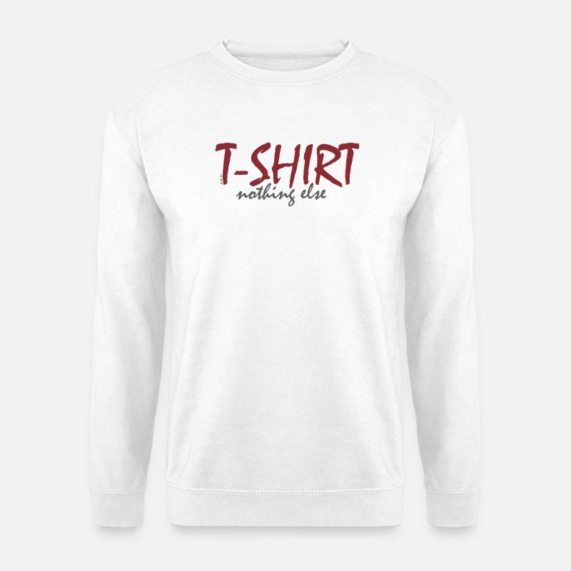 T‑Shirt nothing else - Unisex Pullover - Weiß