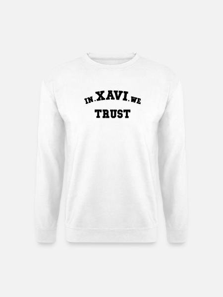 In Xavi vertrauen wir - Unisex Pullover - Weiß
