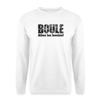 Boule Allez les boules! Boulekugeln für Bouler - Unisex Pullover - Weiß - Vorne