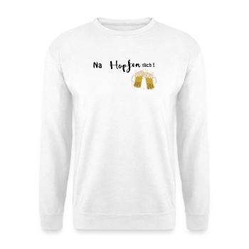 Na Hopfen tlich! Lustiges Bier-Motiv - Unisex Pullover - Weiß - Vorne