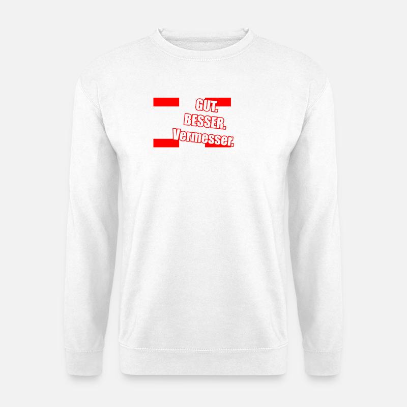 Gut Besser Vermesser Spruch - Unisex Pullover - Weiß