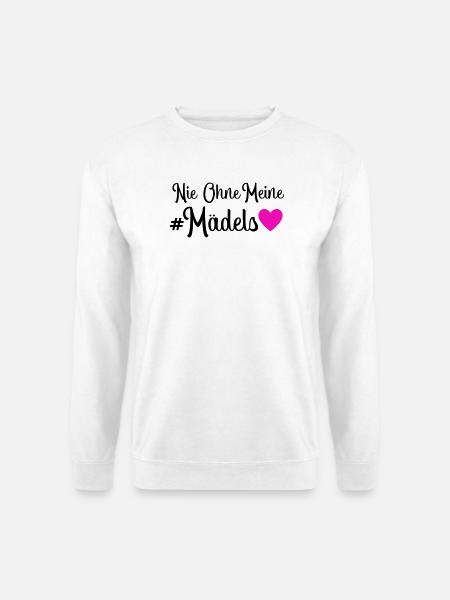 Never without my girls - Unisex Sweatshirt - white