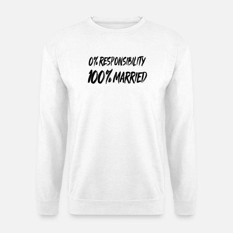 0% Verantwortung, 100% Verheiratet - Unisex Pullover - Weiß