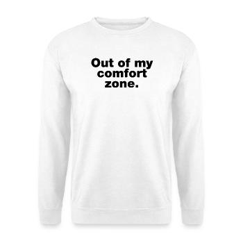Außerhalb meiner Komfortzone - Unisex Pullover - Weiß - Vorne