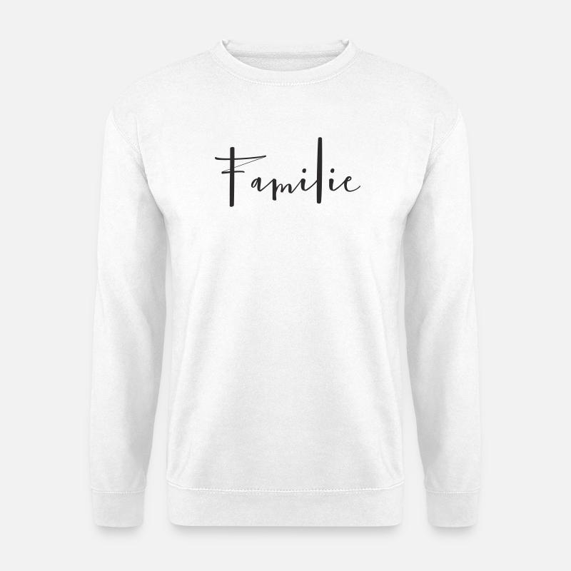 Familie – Liebevolles Textdesign - Unisex Pullover - Weiß