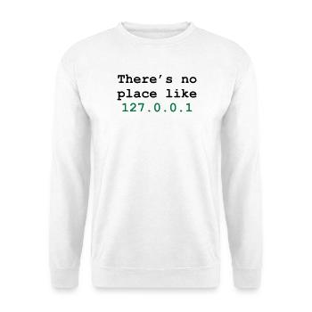there's no place like 127.0.0.1 - Sweat-shirt Unisexe - blanc - Devant