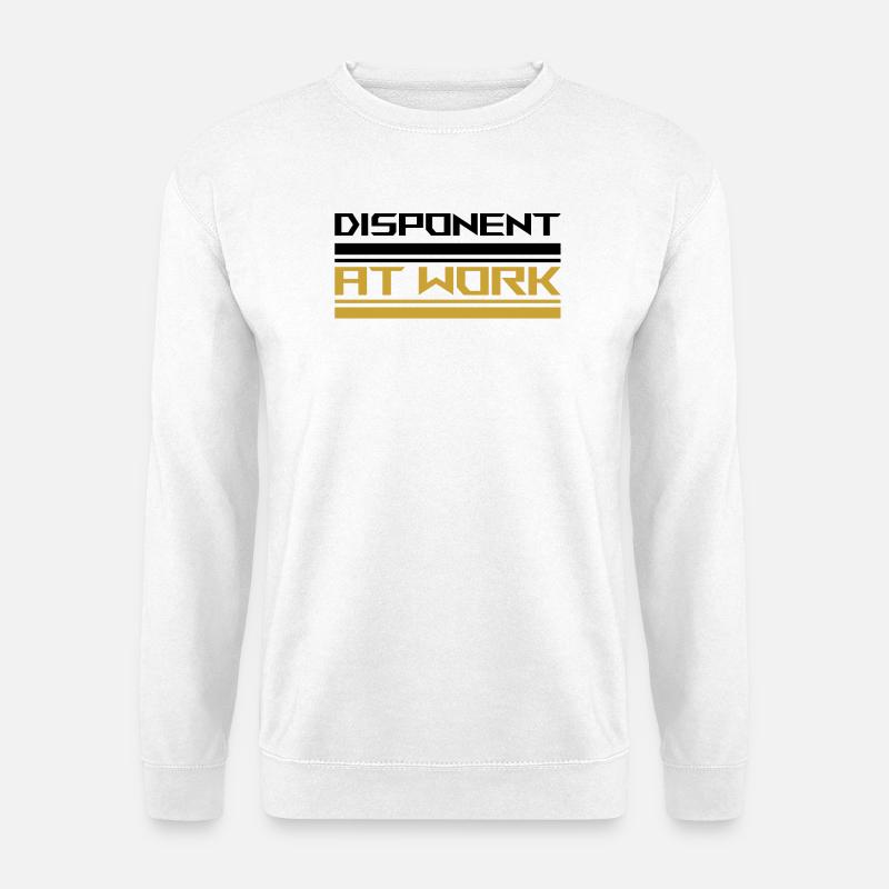 Disponent at work black - Unisex Sweatshirt - white