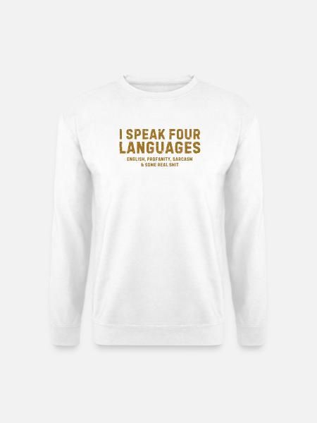 Ich spreche vier Sprachen - Unisex Pullover - Weiß
