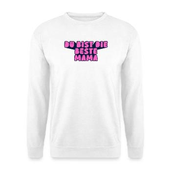 du bist die beste Mama - Unisex Pullover - Weiß - Vorne
