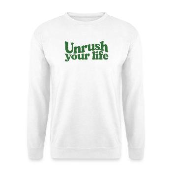 Slow down | Slow Living Mindfulness - Unisex Sweatshirt - white - Front