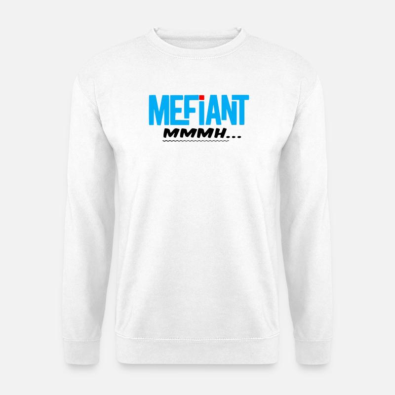 Méfiant - Sweat-shirt Unisexe - blanc