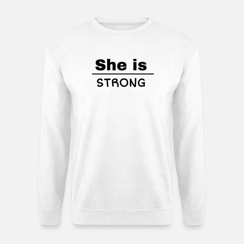 She is Strong - Unisex Pullover - Weiß