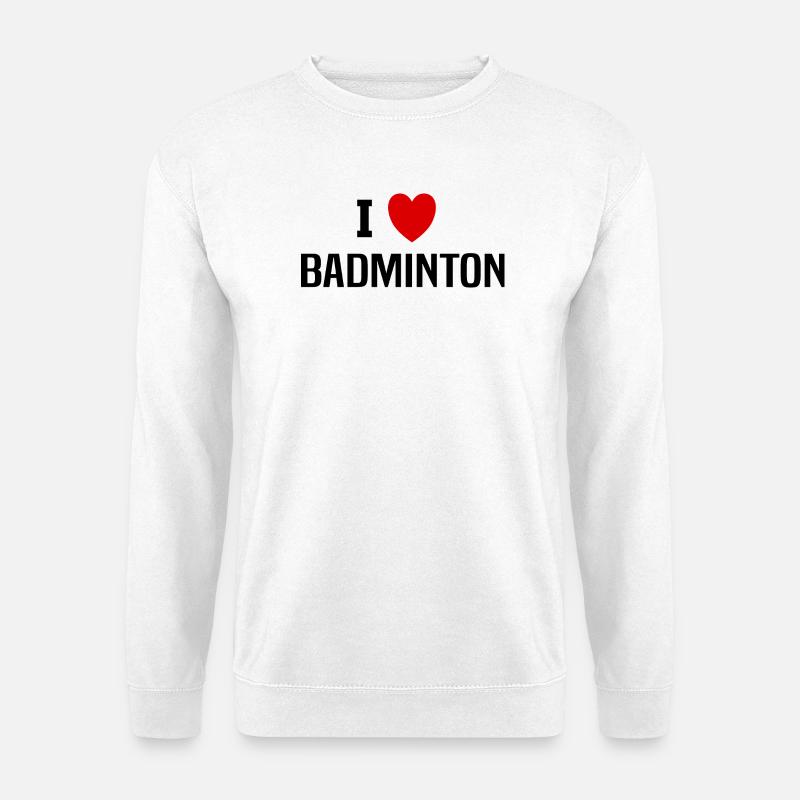 Ich liebe Badminton - Unisex Pullover - Weiß
