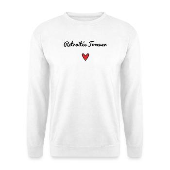 RETRAITEE. RETRAITE. BONNE RETRAITE. ANNIVERSAIRE. - Sweat-shirt Unisexe - blanc - Devant