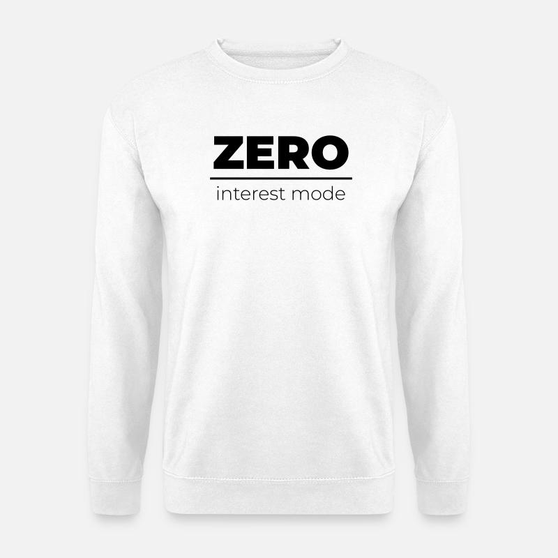 Zero Interest Mode | Minimal Statement - Unisex Sweatshirt - white