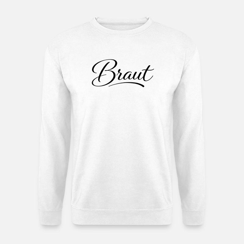 Braut - Unisex Pullover - Weiß