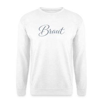 Braut - Unisex Pullover - Weiß - Vorne