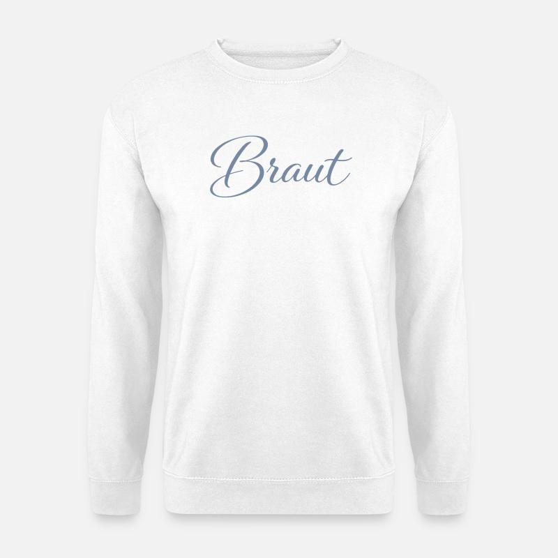Braut - Unisex Pullover - Weiß