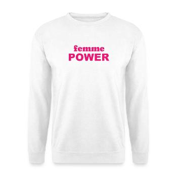 femme Power - Woman - Women - Women's Power - Women - Unisex Sweatshirt - white - Front