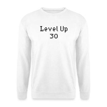 Level Up - 30. Geburtstag - Unisex Pullover - Weiß - Vorne