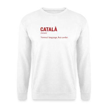 CATALAN Language Katalanisch Katalanische Sprache - Unisex Sweatshirt - white - Front