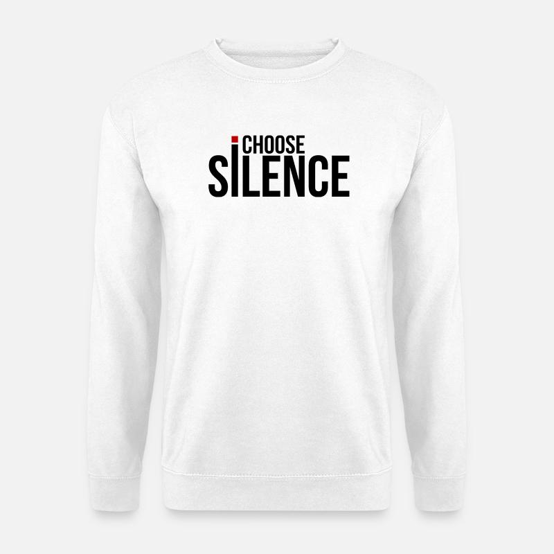 Ich wähle Stille - Unisex Pullover - Weiß