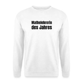 Mathelehrerin des Jahres Mathe Schule Geschenk - Unisex Pullover - Weiß - Vorne - Alina (178cm) & Michal (187cm)
