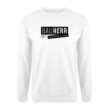 Bauherr 2027 - aber nichts zu sagen - Unisex Pullover - Weiß - Vorne - Alina (178cm) & Michal (187cm)