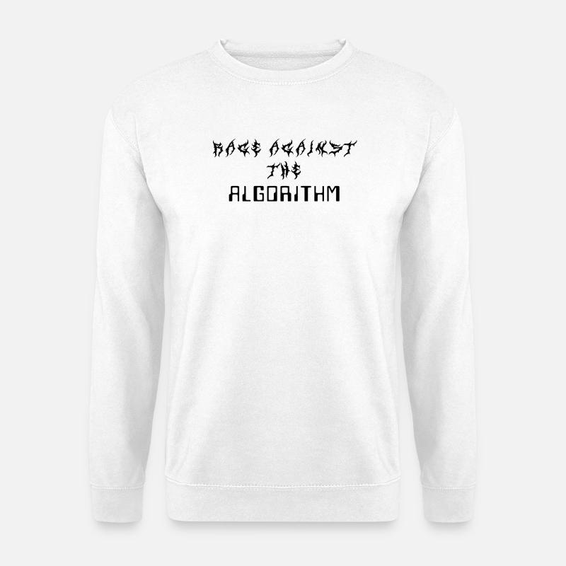 Rage against the Algorithm - Unisex Pullover - Weiß
