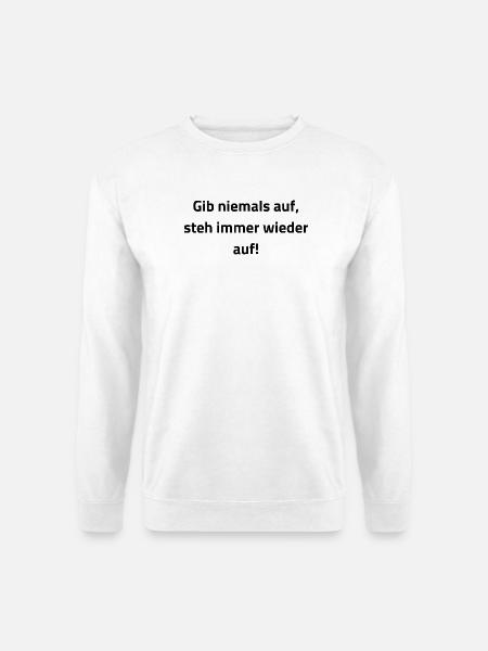 Motivation: Gib niemals auf! (Stay Strong) - Unisex Pullover - Weiß