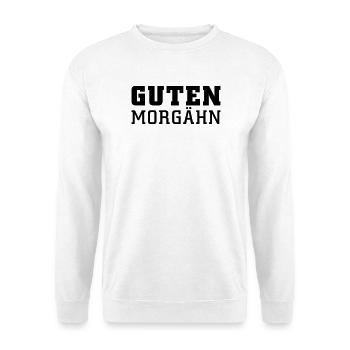 Guten Morgähn - Unisex Pullover - Weiß - Vorne