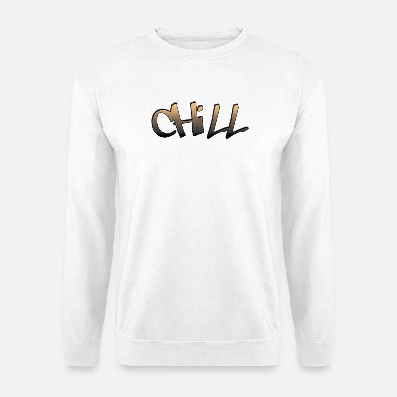 Chill, chill, Chill mal, abhängen, abschalten - Unisex Pullover - Weiß