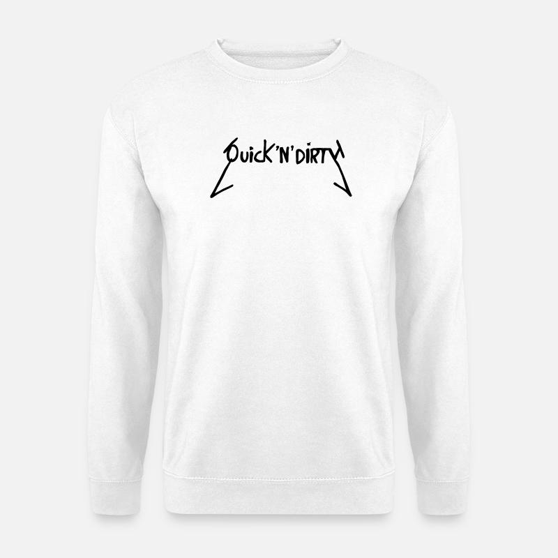 Quick and Dirty - Unisex Pullover - Weiß