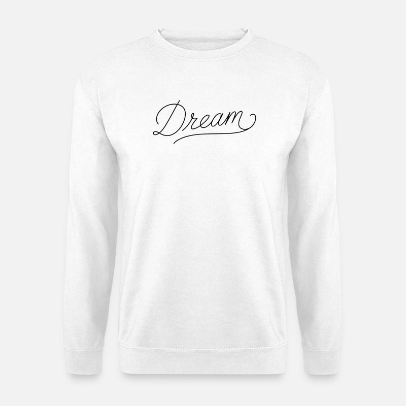 Dream - Unisex Pullover - Weiß