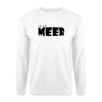ICH WILL MEER - Unisex Pullover - Weiß - Vorne