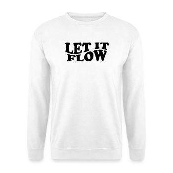 Let It Flow – Mindset Typography Design - Unisex Sweatshirt - white - Front