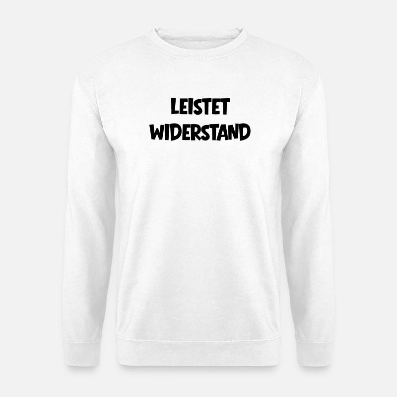 Leistet_wiederstand - Unisex Pullover - Weiß