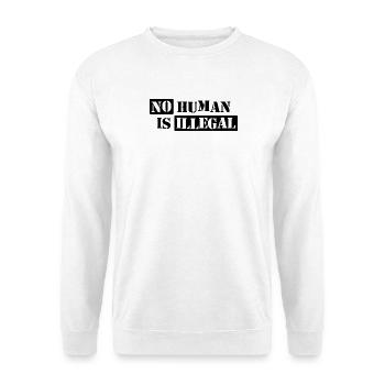 No Human Is Illegal - Unisex Sweatshirt - white - Front