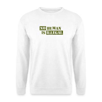 No Human Is Illegal - Unisex Sweatshirt - white - Front