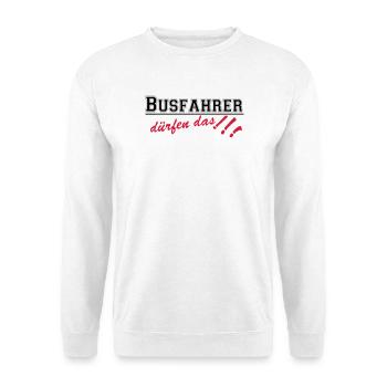 Busfahrer Bus Omnibus Kraftfahrer dürfen...(25) - Unisex Pullover - Weiß - Vorne