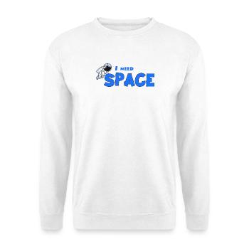 Ich brauche Platz - Unisex Pullover - Weiß - Vorne