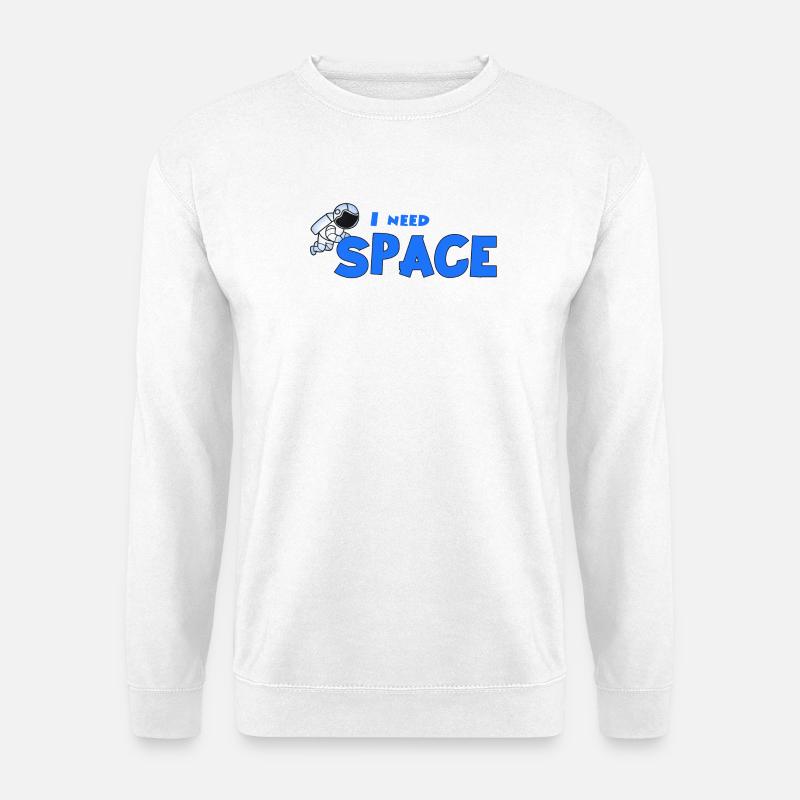 Ich brauche Platz - Unisex Pullover - Weiß