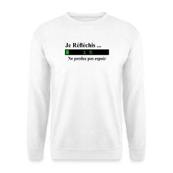Je réfléchis ne perdez pas espoir - Sweat-shirt Unisexe - blanc - Devant