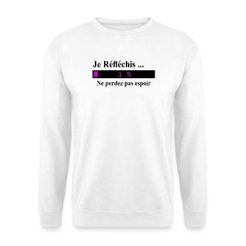 Je réfléchis ne perdez pas espoir - Sweat-shirt Unisexe - blanc - Devant